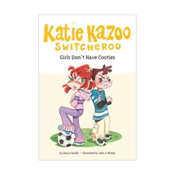 Katie Kazoo, Switcheroo #04 : Girls Don't Have Cooties