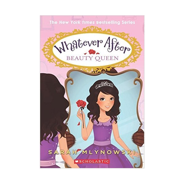 Whatever After #07 : Beauty Queen