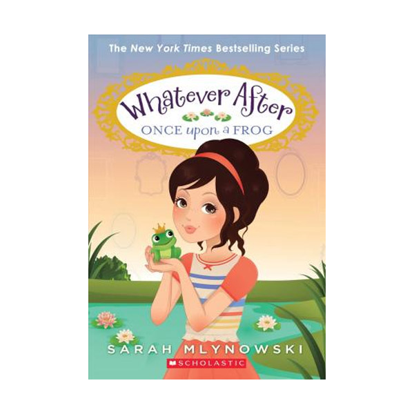 Whatever After #08 : Once Upon a Frog