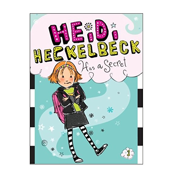 하이디 헤클백 #01 : Heidi Heckelbeck Has a Secret (Paperback)