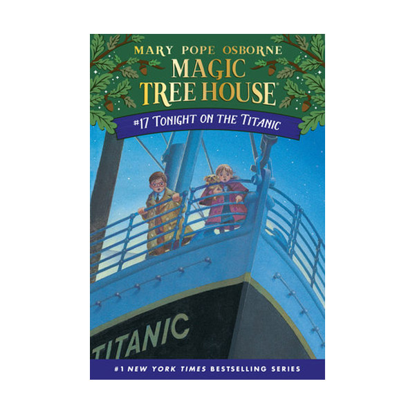 Magic Tree House #17 : Tonight on the Titanic