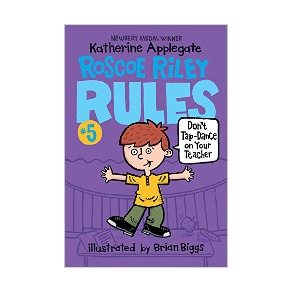 Roscoe Riley Rules #05 : Don't Tap-Dance on Your Teacher (Paperback)