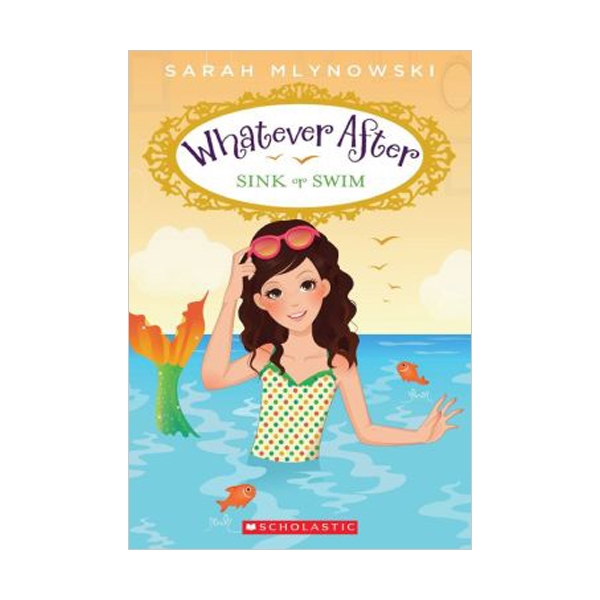 Whatever After #03 : Sink or Swim (Paperback)
