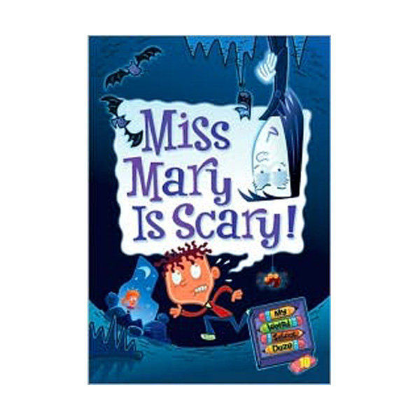 My Weird School Daze #10 : Miss Mary Is Scary!