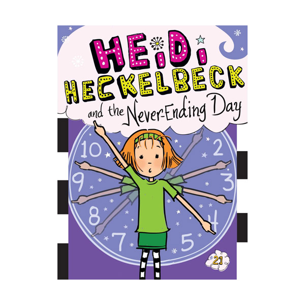하이디 헤클백 #21 : Heidi Heckelbeck and the Never-Ending Day (Paperback)