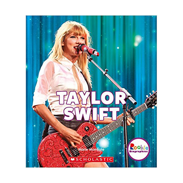 Rookie Biographies : Taylor Swift : Born to Sing : Ϸ Ʈ (Paperback)