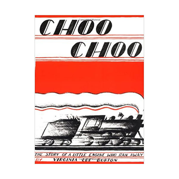 Choo Choo : The Story of a Little Engine Who Ran away