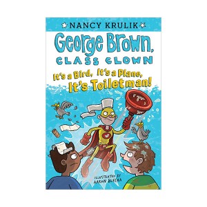 George Brown, Class Clown #17 : It's a Bird, It's a Plane, It's Toiletman!