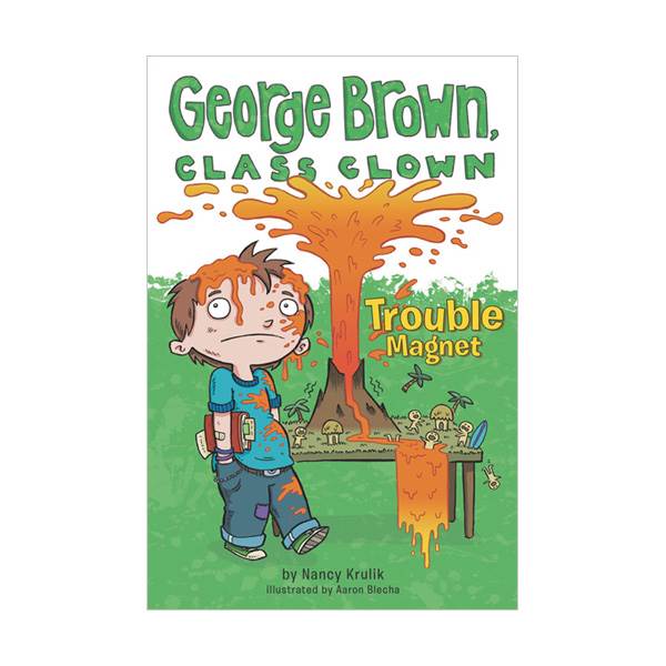 George Brown, Class Clown Series #02 : Trouble Magnet