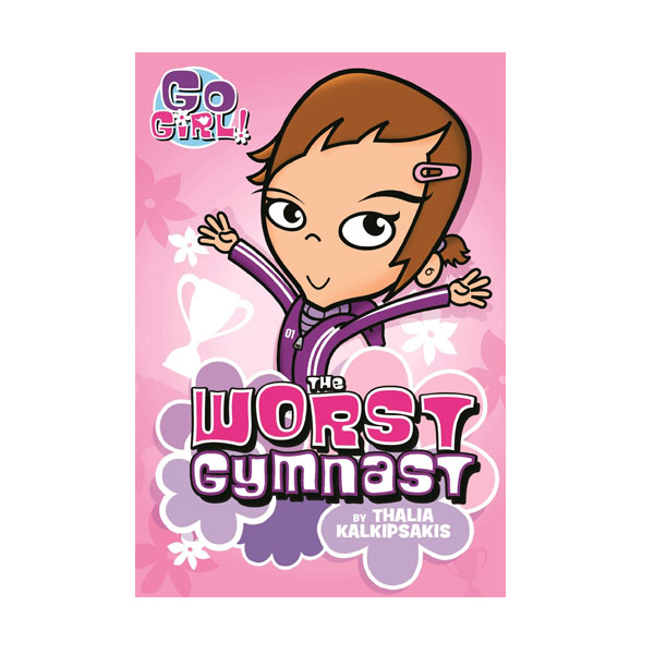 Go Girl! #05 : The Worst Gymnast