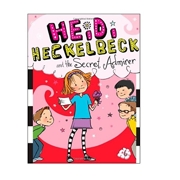 ̵ Ŭ #06 : Heidi Heckelbeck and the Secret Admirer