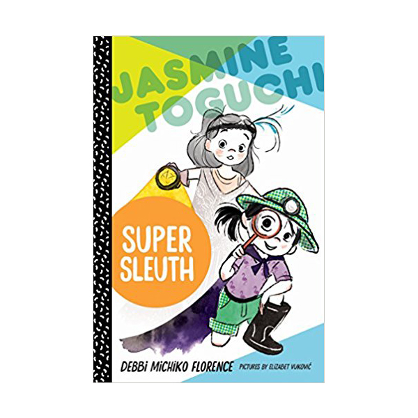 Jasmine Toguchi #02 : Super Sleuth