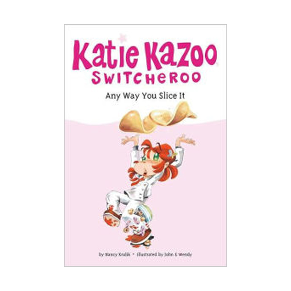 Katie Kazoo, Switcheroo #09 : Any Way You Slice It