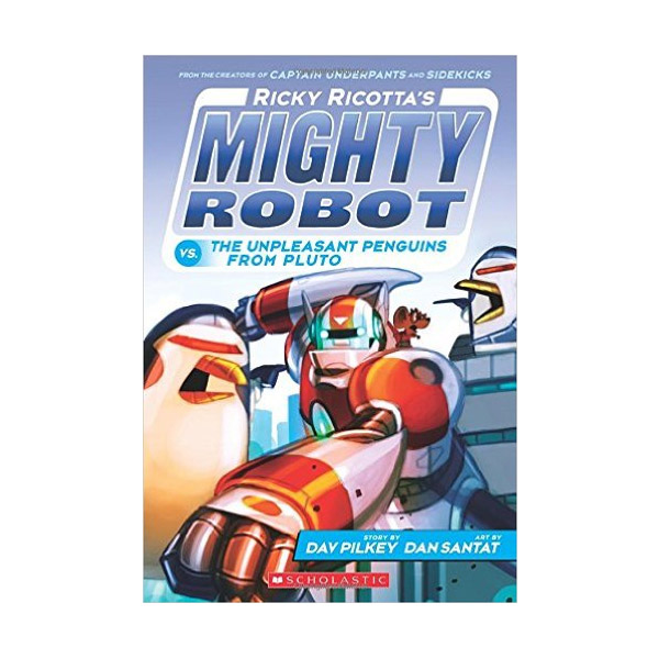 Ƽκ #09 : Ricky Ricotta's Mighty Robot vs. The Unpleasant Penguins from Pluto (Paperback, Ǯ÷)