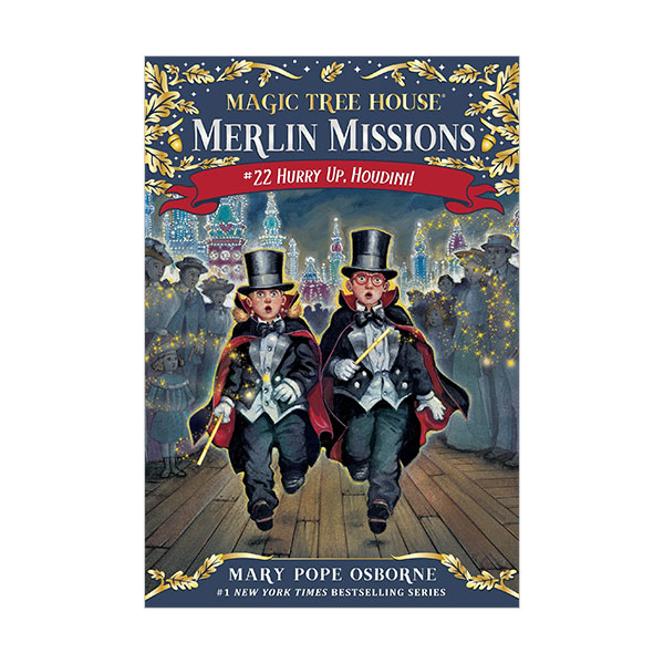 Magic Tree House Merlin Missions #22 : Hurry Up, Houdini!