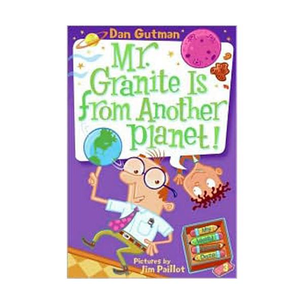 My Weird School Daze #03 : Mr. Granite Is from Another Planet!