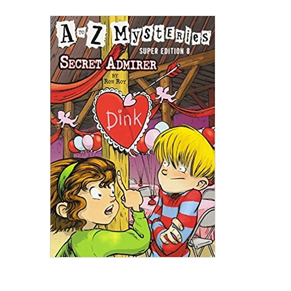 A to Z Mysteries Super Edition #08 : Secret Admirer