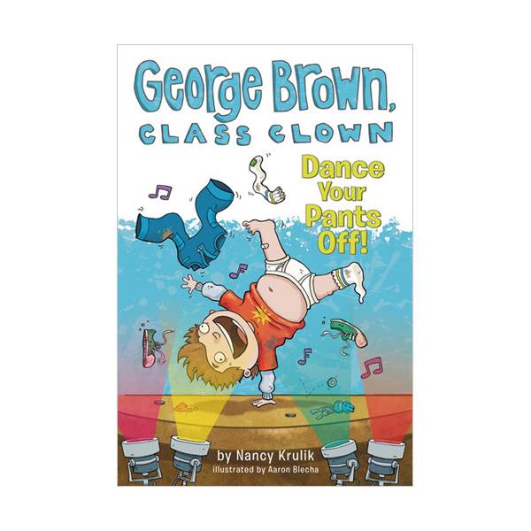 George Brown, Class Clown #09 : Dance Your Pants Off! (Paperback)