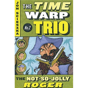 The Time Warp Trio #02 : The Not-So-Jolly Roger