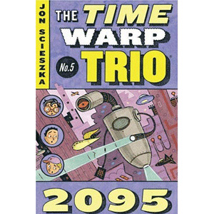 The Time Warp Trio #05 : 2095