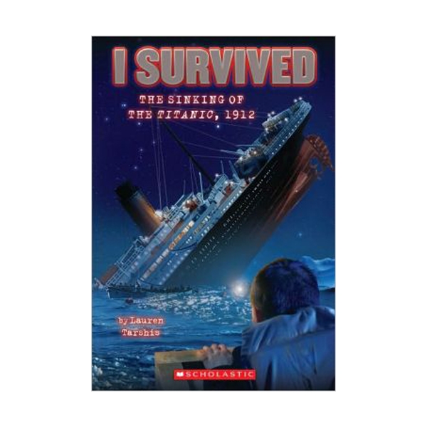I Survived #01 : I Survived the Sinking of the Titanic, 1912
