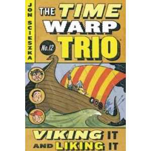 The Time Warp Trio #12 : Viking It and Liking It