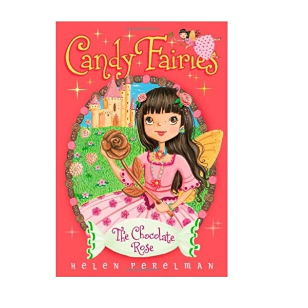 Candy Fairies #11 : The Chocolate Rose (Paperback)
