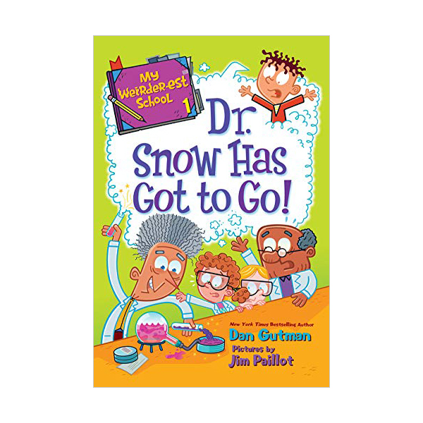 My Weirder-est School #01 : Dr. Snow Has Got to Go!