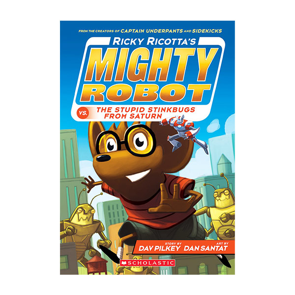 Ƽκ #06 : Ricky Ricotta's Mighty Robot vs. the Stupid Stinkbugs from Saturn