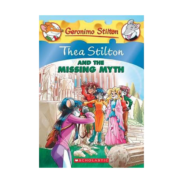 Geronimo : Thea Stilton #20 : Thea Stilton and the Missing Myth