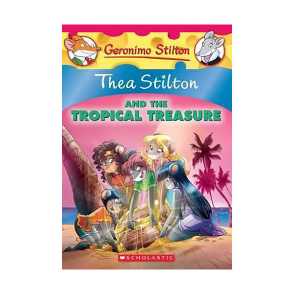 Geronimo : Thea Stilton #22 : Thea Stilton and the Tropical Treasure