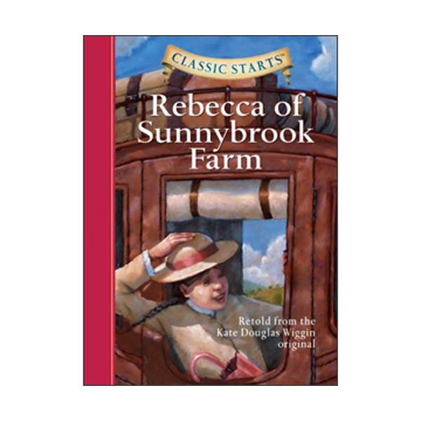 Classic Starts: Rebecca of Sunnybrook Farm