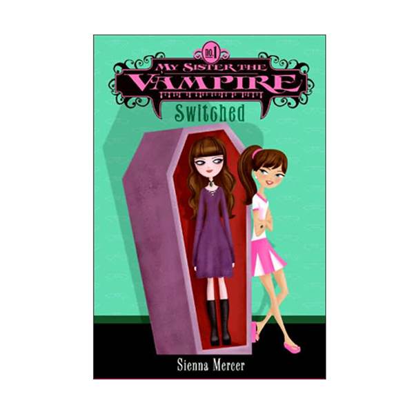 My Sister the Vampire #01 : Switched