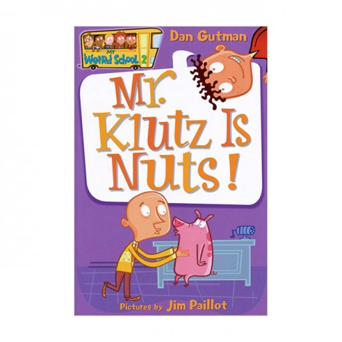My Weird School Series #02 : Mr. Klutz Is Nuts!