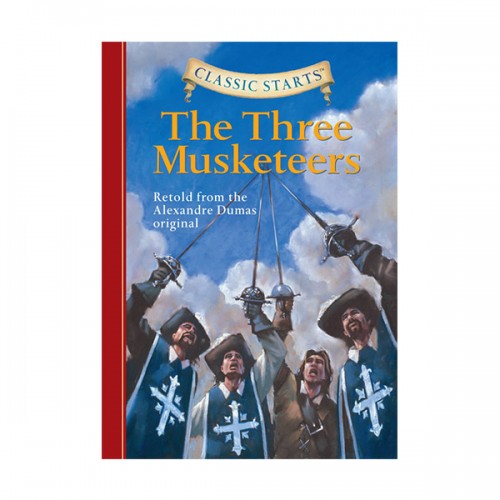 Classic Starts: The Three Musketeers