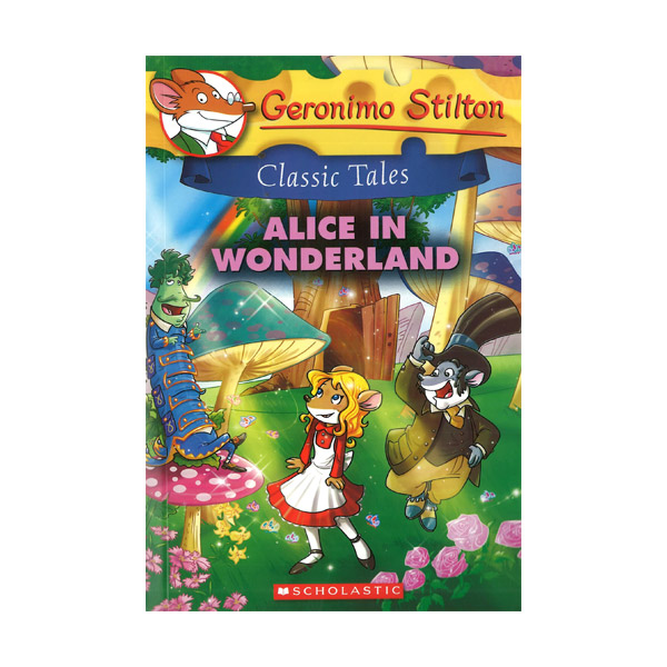 Geronimo : Classic Tales #05 : Alice in Wonderland (Paperback)
