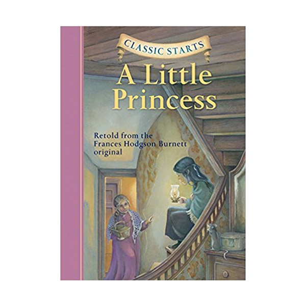 Classic Starts : A Little Princess