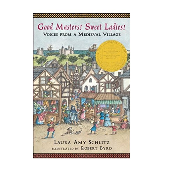 Good Masters! Sweet Ladies! Voices from a Medieval Village