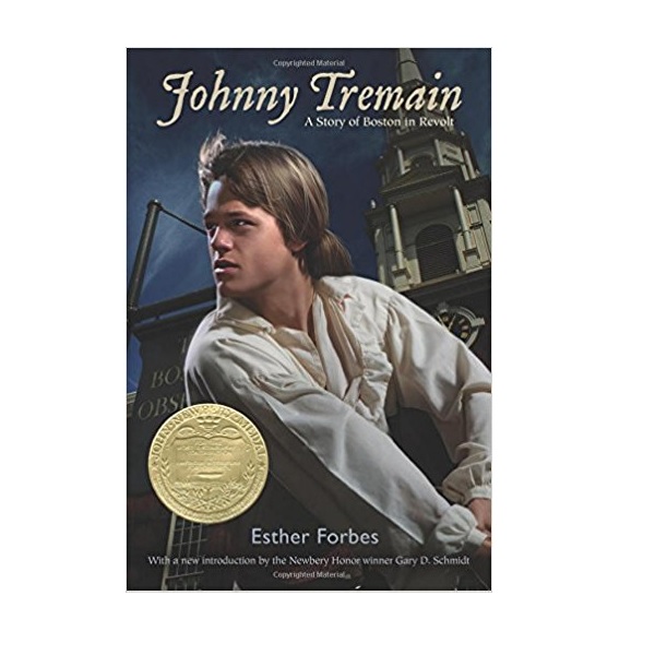 Johnny Tremain : A Story of Boston in Revolt