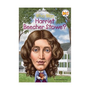 Who Was Harriet Beecher Stowe?