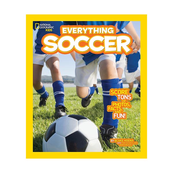 National Geographic Kids Everything Soccer : Score Tons of Photos, Facts, and Fun (Paperback)