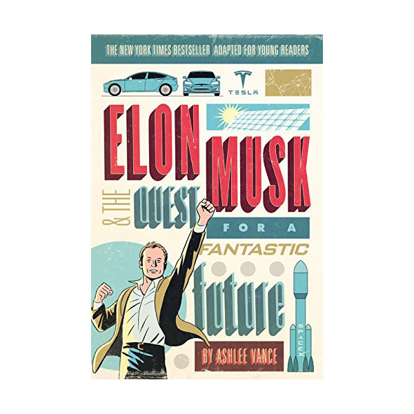 Elon Musk and the Quest for a Fantastic Future Young Readers' Edition (Paperback)