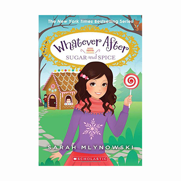 Whatever After #10 : Sugar and Spice