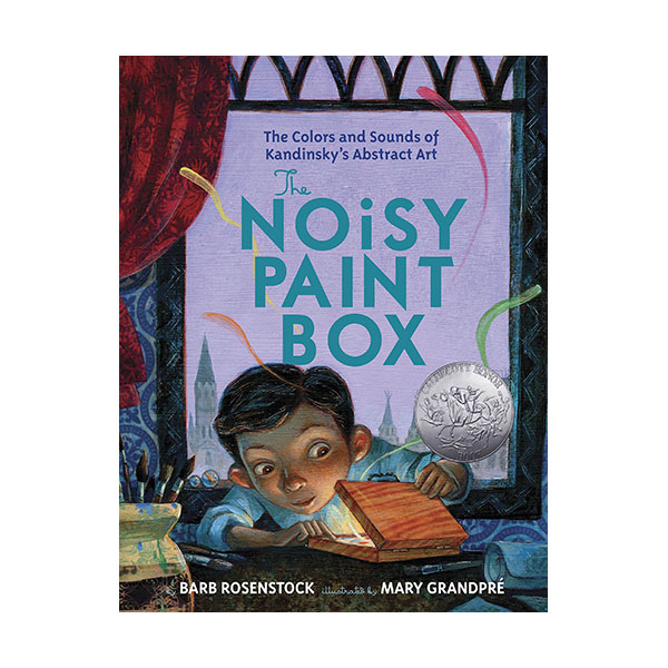 [2015 칼데콧] The Noisy Paint Box (Hardcover)