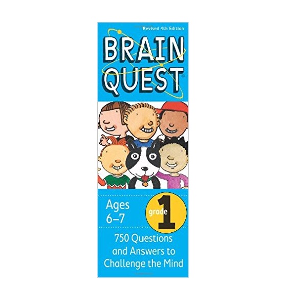 Brain Quest : Grade 1 (6-7Ages) : 750 Questions and Answers to Challenge the Mind (Revised 4th Edition)