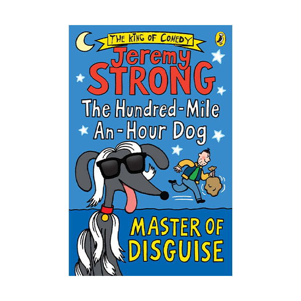 Master of Disguise : The Hundred-Mile-an-Hour Dog (Paperback, )