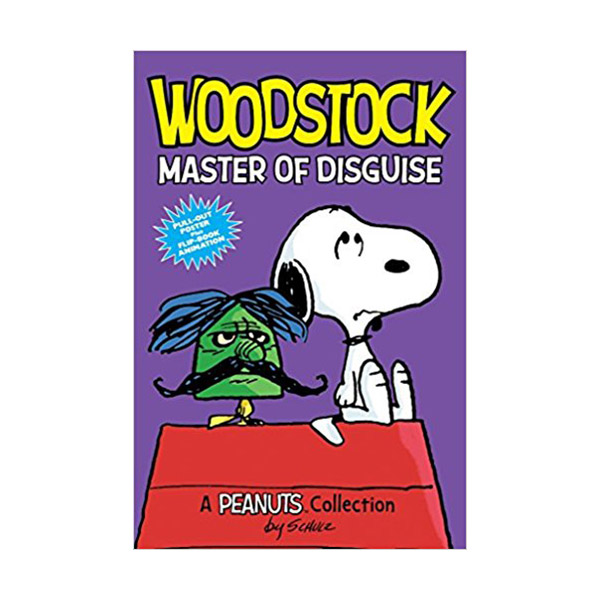 Peanuts Kids #04 : Woodstock : Master of Disguise : A Peanuts Collection (Paperback, Full-Color)