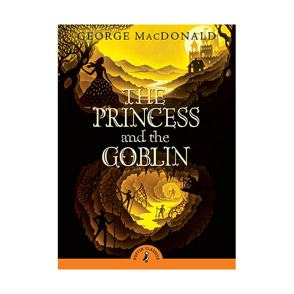 Puffin Classics : The Princess and the Goblin