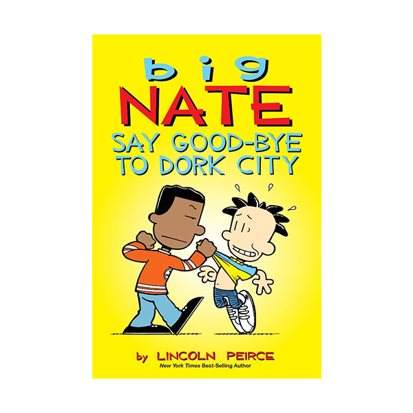 Big Nate : Say Good-bye to Dork City : Color Edition (Paperback)