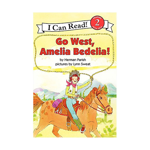 I Can Read Level 2 : Go West, Amelia Bedelia!